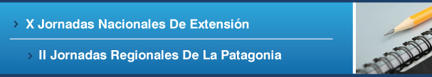 X Jornadas Nacionales de Extensión y II Jornadas Regionales de la Patagonia