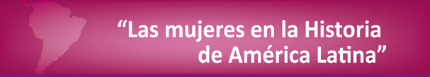 Las mujeres en la historia de america latina